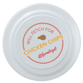 Will Fetch for Chicken Chips Dog Frisbee | Fun Toy for Dogs and Humans